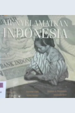 Cover Menyelamatkan Indonesia :  Suara mahasiswa Universitas Indonesia / Ade Armando dkk