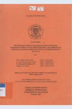Cover Laporan Penelitian :  Menerapkan sistem prakiraan iklim musiman berbasis warige untuk menaksir pola ketersediaan air bagi tanaman semusim di pulau lombok bagian selatan / Ismail Yasin