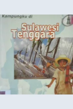 Cover Kampungku di Sulawesi Tenggara / Ernayanti, Hartati