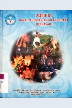 Cover Profil balai pelesterian nilai budaya Denpasar / Kemendepdikbud Balai Pelestarian Nilai Budaya