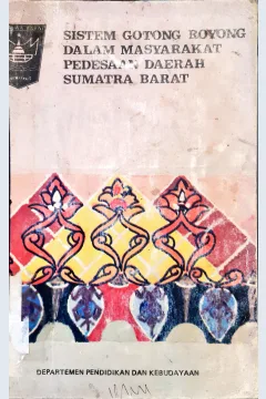 Cover Sistim gotong royong dalam masyarakat pedesaan propinsi Daerah Sumatra Barat / Depdikbud Proyek Inventarisasi dan Dokumentasi