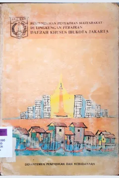 Cover Pertumbuhan Pemukiman masyarakat di lingkungan perairan daerah Khusus Ibukota Jakarta / Ir. Chaniago....(at al); editor, Djenen Bale