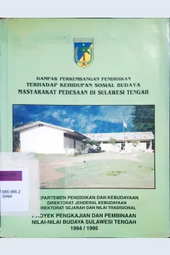 Cover Dampak perkembangan pendidikan terhadap kehidupan sosial budaya masyarakat pedesaan di sulawesi tengahh / Drs. Supri Madauna, Drs. Indra B.Wungu