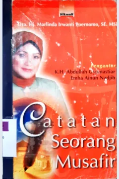 Cover Catatan seorang musafir / Dra, Hj. Marlinda Irwanti Purnomo, SE.,MSi