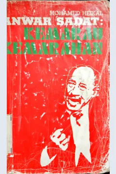 Cover Anwar Sadat: Kemarau kemarahan / Mohamed Heikal; penerjemah, Arwah Setiawan