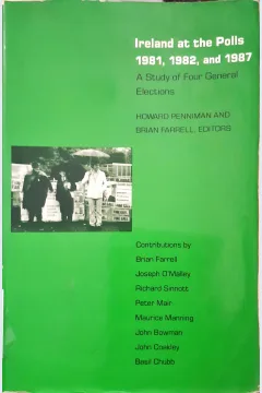 Cover Ireland at the polls 1981,1982, and 1987 :  A study of four general elections