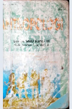 Cover Panduan belajar antropologi B untuk kelas 3 SMU caturwulan III :  dikembangkan dan disesuaikan dengan kurikulum SMU/GBPP 1994 / Tim Antropologi, Drs.Yadi Mulyadi ... [et al.]