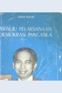 Cover Menuju pelaksanaan demokrasi pancasila / Adam Malik