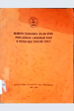 Cover Kearifan tradisional dalam upaya pemeliharaan lingkungan hidup di daerah Nusa Tenggara Barat / Depdikbud