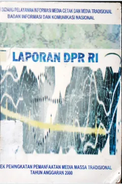 Cover Laporan DPR RI Edisi III :  Badan Informasi Dan Komnunikasi Nasional Deputi BIdang Pelayanan INformasi Media Cetak Dan Media Tradisional / Proyek Peningkatan Pemanfaatan Media Massa Tradisional