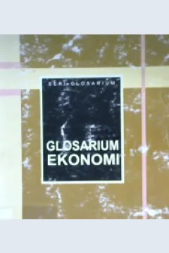 Cover Glosarium ekonomi / Dendy Sugono; Penyunting Faisal Basri, [ at.al ]