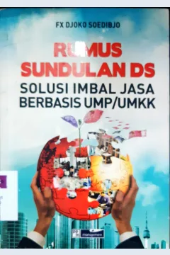 Cover Rumus sundulan DS :  Solusi imbal jasa berbasis UMP/UMKK / FX Djoko Sudibjo