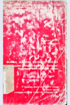 Cover Bunga rampai ekonomi mikro :  Kumpulan-kumpulan karangan mengenai penerapan teori ekonomi mikro / Boediono M.Ec.
