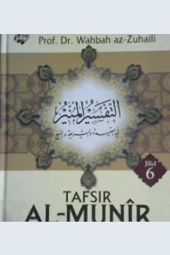 Cover Tafsir al-Munir jilid 6 :  Aqidah, syariah Manhaj (at-Taubah - Yuusuf) Juz 11 dan 12 / Prof. Dr. Wahbah az-Zuhaili ; Penerjemah, Abdul Hayyie al-Kattani