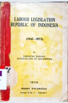 Cover Labour Legislation Republic of Indonesia (1945-1972 / Juridical Bureali