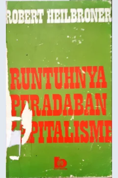 Cover Runtuhnya peradaban kapitalisme / Robert Heilbourner
