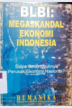 Cover BLBI :  Megaskandal ekonomi Indonesia / Editor, Tim Humanika