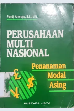 Cover Perusahaan multinasional dan penanaman modal asing / Pandji Anoraga,S.E.,M.E.