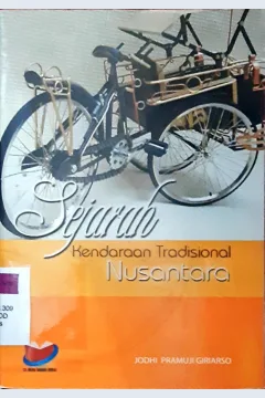 Cover Sejarah kendaraan tradisional nusantara / Jodhi Pramuji Giriarso, Editor Ahsa