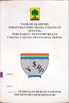 Cover Naskah akademis peraturan perundang-undangan tentang perubahan/penyempurnaan undang-undang penanaman modal / Halomoan Pandjaitan, SH.,LL.M.