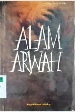 Cover Rahasia alam arwah / Sayyid Hasan Abthahiy