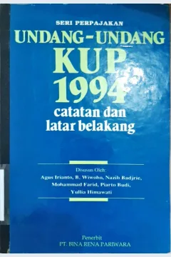 Cover Undang-Undang KUP 1994 catatan dan latar belakang / Agus Irianto, B. Wiwoho