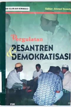Cover Pergulatan pesantren & demokrasi / Editor, Ahmad Suaedy