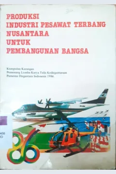 Cover Produksi industri pesawat terbang nusantara untuk pembangunan bangsa