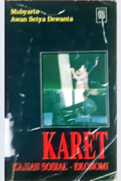 Cover Karet :  Kajian sosial ekonomi / Mubyarto, Awan Setya Dewanta