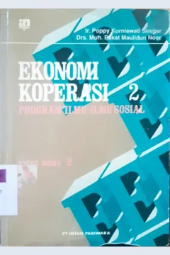 Cover Ekonomi Koperasi 2, Program Inti untuk kelas SMU / Ir. Poppy Kurniawan Siregar Maulidun Noor, Drs. Muh. Bakat Maulidun Noor