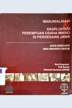 Cover Marjinalisasi dan eksploitasi perempuan usaha mikro di perdesaan jawa / Ratih Dewayanti, Erna Ermawati Chotin