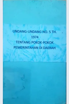 Cover Undang-Undang No.5 Th. 1974 tentang Pokok-pokok Pemerintahan Daerah
