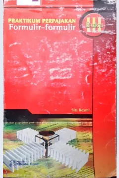 Cover Praktikum Perpajakan Buku III :  Formulis-formulir / Siti Resmi