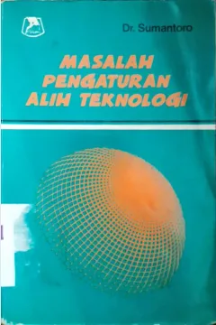 Cover Masalah pengaturan alih teknologi / Dr. Sumantoro