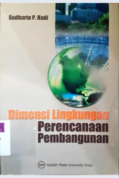 Cover Dimensi lingkungan perencanaan pembangunan / Sudharto P. Hadi