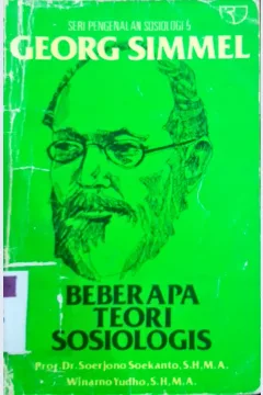 Cover Beberapa teori sosiologis / Georg Simmel ; Prof. Dr. Soerjono Yudho, S.H, M.A.