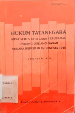 Cover HUkum Tatanegara :  Sifat serta tata cara perubahan Undang-undang Dasar Negara Republik Indonesia / Soehino, SH
