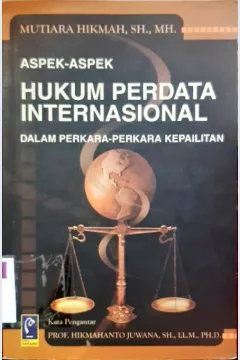 Cover Aspek-aspek hukum perdata internasional dalam perkara-perkara kepailitan / Mutiara Hikmah, SH.,MH. ; editor, Aep Gunarsa