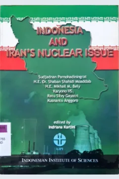 Cover Indonesia and Iran's nuclear issue / Sudjadnan Pamohadiningrat, dkk.
