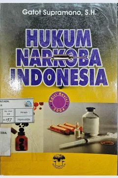 Cover Hukum narkoba Indonesia / Gatot Supramono, S.H.