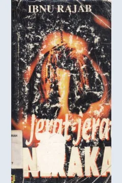 Cover Jerat-jerat neraka / Ibnu Rajab Al-Hanbaly ; penerjemah, Wawan Djunaedi Soffandi, S. Ag.