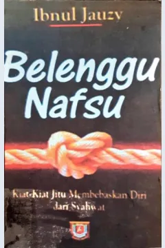 Cover Belenggu nafsu / Ibnul Janzy ; penerjemah, Wawan Djunaedi Soffandi, S.Ag