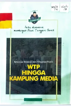 Cover Satu Dasawarsa Membangun NTB Reformasi Birokrasi dan Pelayanan Publik WTP Hingga Kampung Media