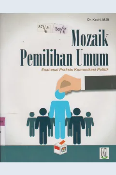 Cover Mozaik Pemilihan Umum :  Esai-esai Praksis Komunikasi Politik