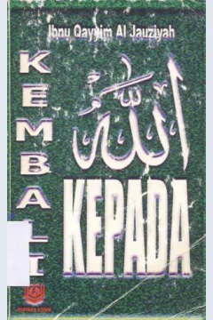 Cover Kembali kepada Allah, / Ibnu Qayyim Al-Jauziyah ; penerjemah, Wawan Djunaedi Soffandi