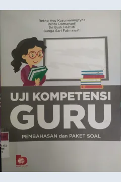 Cover Uji Kompetensi Guru :  Pembahasan dan Paket Soal / Retno Ayu Kusumaningtyas
