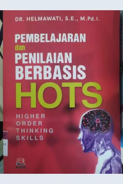 Cover Pembelajaran dan Penilaian Berbasis Hots :  Higher Order Thinking Skills / Helmawati, SE., M.Pd.I