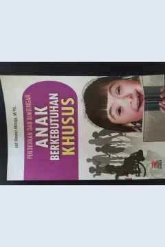 Cover Pendidikan Dan Bimbingan Anak Berkebutuhan Khusus / Jati Rinakri Atmaja