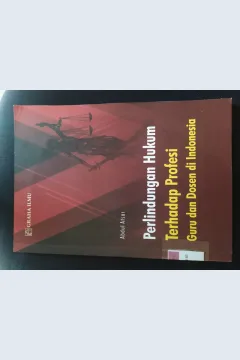 Cover Perlindungan Hukum Terhadap Profesi Guru dan Dosen di Indonesia / Abdul Atsar