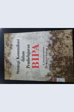 Cover Strategi Komunikasi dalam Pembelajaran BIPA / A. Soerjowardhana, R. Arief Nugroho